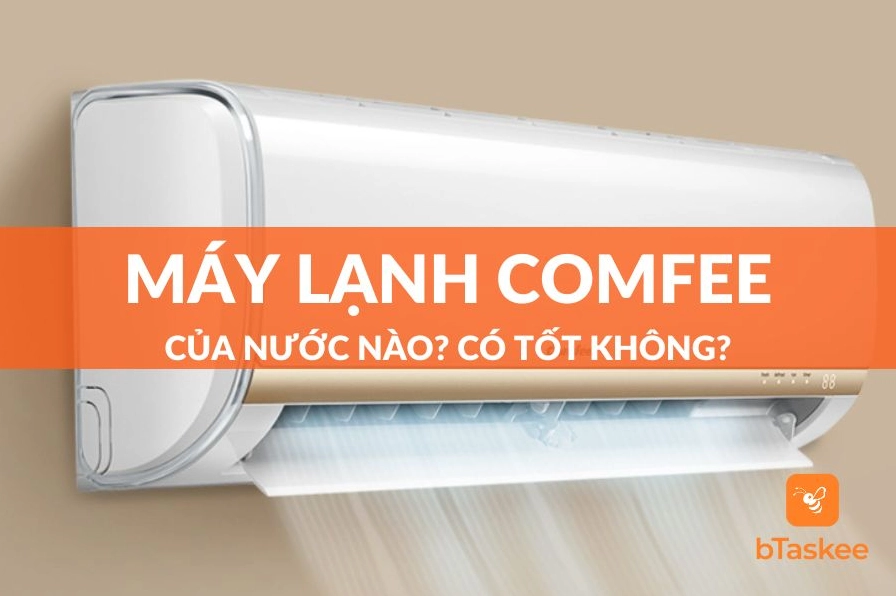 Comfee của nước nào? Hé lộ nguồn gốc và đánh giá chi tiết 2026 Người dùng đang xem xét máy lạnh Comfee
