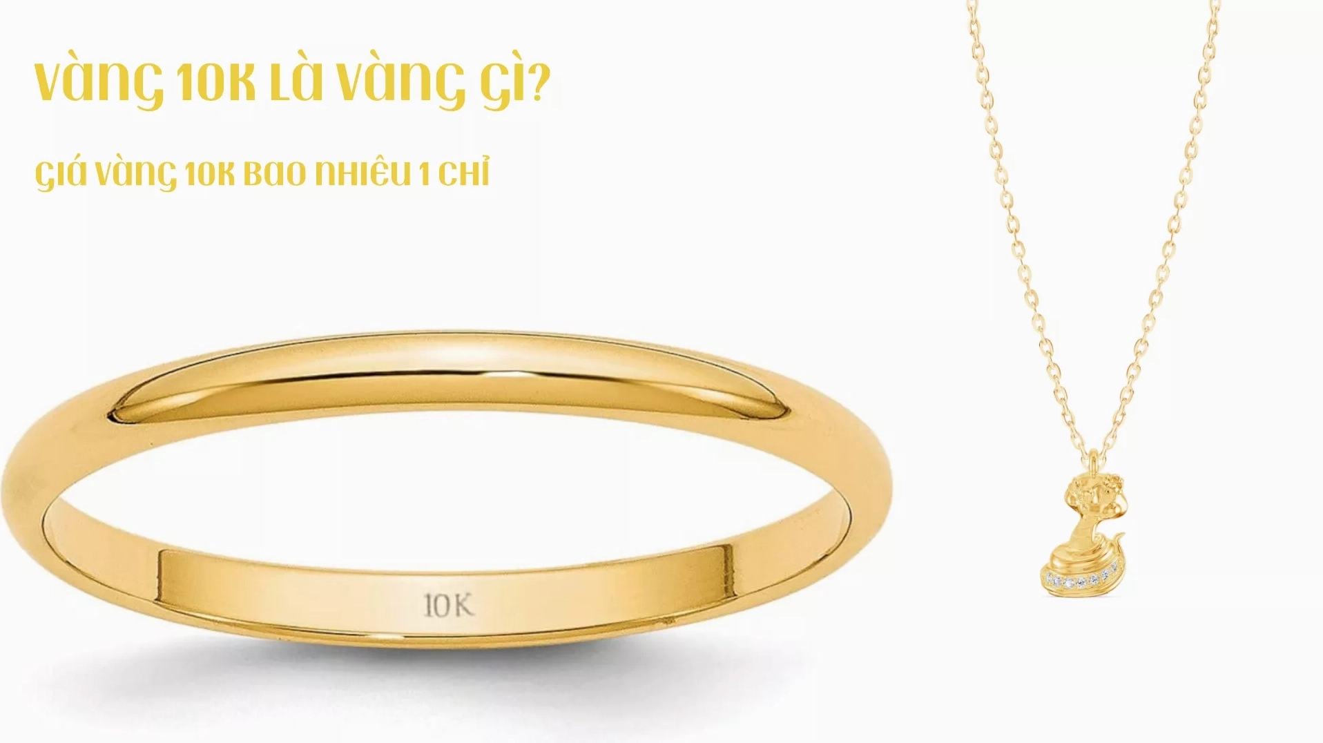 Vàng 10k là vàng gì và giá trị bao nhiêu 1 chỉ?