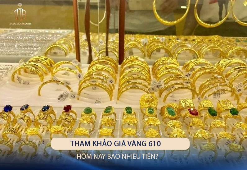 vang-610-bao-nhieu-1-chi-cap-nhat-gia-moi-nhat-2026_715