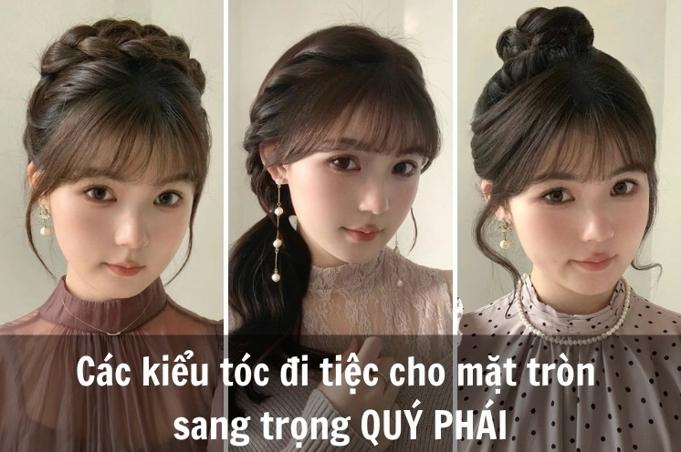 Kiểu tóc đi tiệc sang trọng cho người mặt tròn